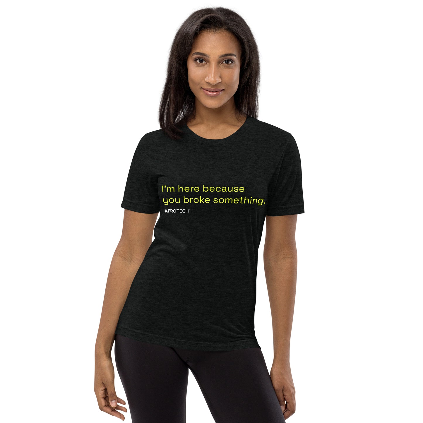 "I'm Here Because You Broke Something" Short Sleeve T-shirt