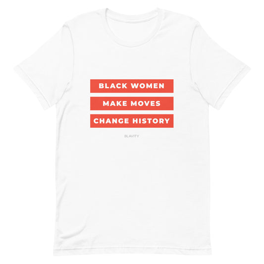 Black Women, Make Moves, Change History